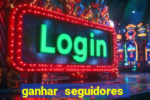 ganhar seguidores instagram gratis